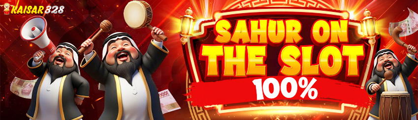 BONUS SAHUR ON THE SLOT 100%